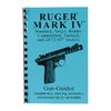 GUN-GUIDES ASSEMBLY AND DISASSEMBLY GUIDE FOR THE RUGER®MARK IV