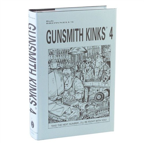GUNSMITH KINKS® VOLUME IV offers 569 unique Kinks®, 332 illustrations, and essential tips for efficient gunsmithing, saving you time and enhancing your shop.