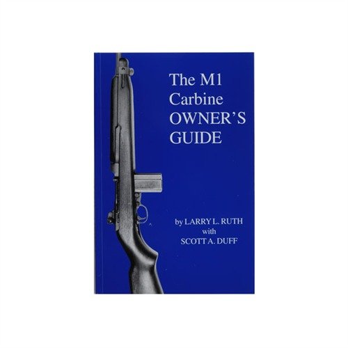 The M-1 Carbine Owner's Guide offers essential tips for selecting, identifying, and maintaining your Carbine, with detailed illustrations and troubleshooting advice.