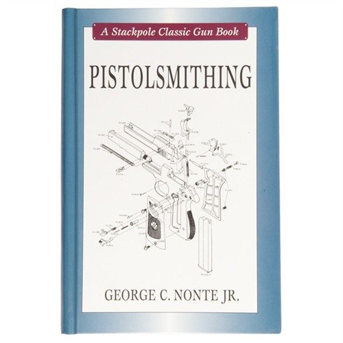 Comprehensive guide on pistolsmithing covering actions, tuning, troubleshooting, and repairs—ideal for serious handgun enthusiasts and gunsmiths.
